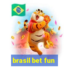 brasil bet fun